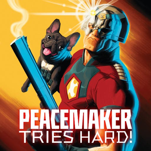 Peacemaker Tries Hard!