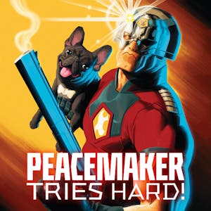 Peacemaker Tries Hard!