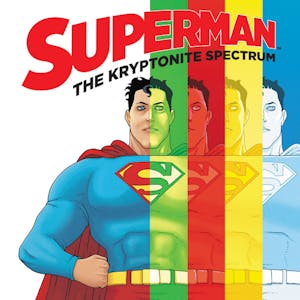 Superman: The Kryptonite Spectrum