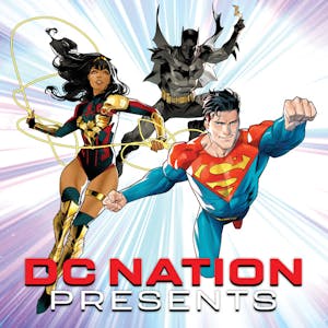DC Nation Presents