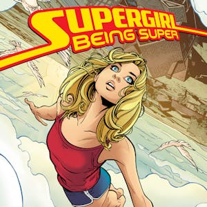 Supergirl: Being Super