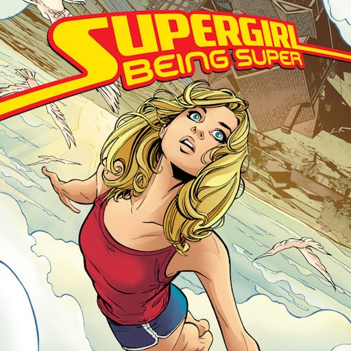 Supergirl: Being Super