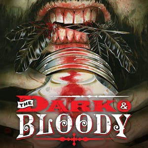 The Dark and Bloody