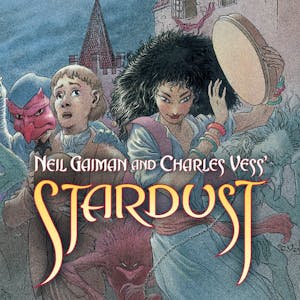 Neil Gaiman and Charles Vess' Stardust