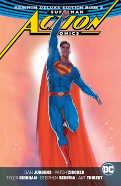 Superman - Action Comics: The Rebirth Deluxe Edition Book 2