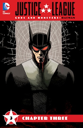 Justice League: Gods & Monsters BATMAN #3