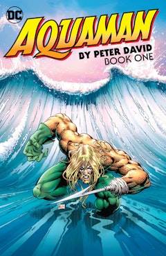 Aquaman by Peter David Book One