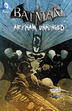 Batman: Arkham Unhinged Vol. 4