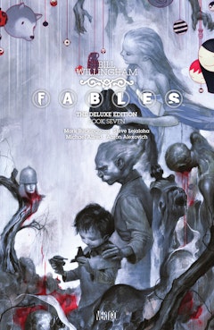 Fables: The Deluxe Edition Book Seven
