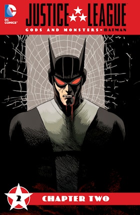 Justice League: Gods & Monsters BATMAN #2
