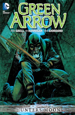 Green Arrow Vol. 1: Hunters Moon