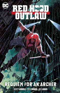 Red Hood: Outlaw Vol. 1: Requiem for an Archer