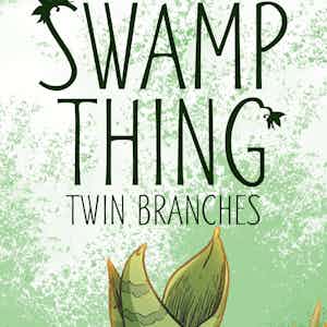 Swamp Thing: Twin Branches series preview1