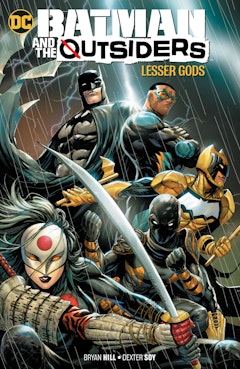 Batman & the Outsiders Vol. 1: Lesser Gods