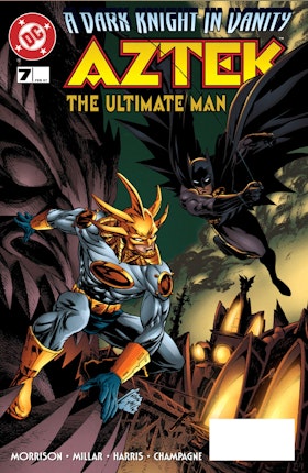 Aztek: The Ultimate Man #7