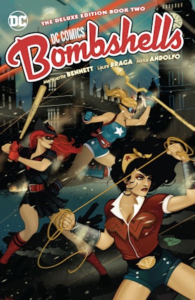 DC Bombshells: The Deluxe Edition Book Two