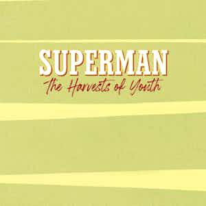 Superman: The Harvests of Youth series preview1