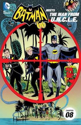 Batman '66 Meets The Man From U.N.C.L.E. #8