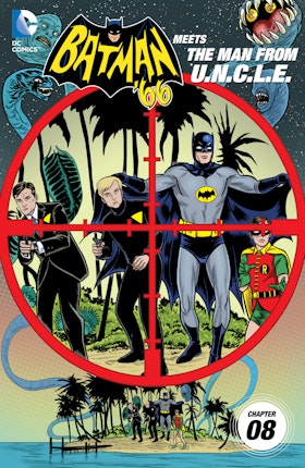Batman '66 Meets The Man From U.N.C.L.E. #8