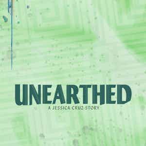 Unearthed: A Jessica Cruz Story series preview1