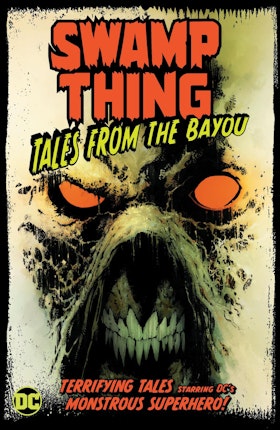 Swamp Thing: Tales From The Bayou