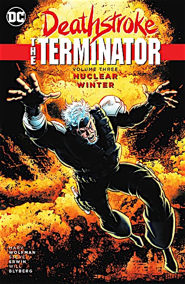 Deathstroke, the Terminator Vol. 3: Nuclear Winter preview images