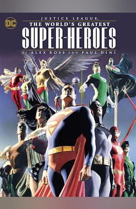 Justice League: The World's Greatest Superheroes by Alex Ross & Paul Dini 