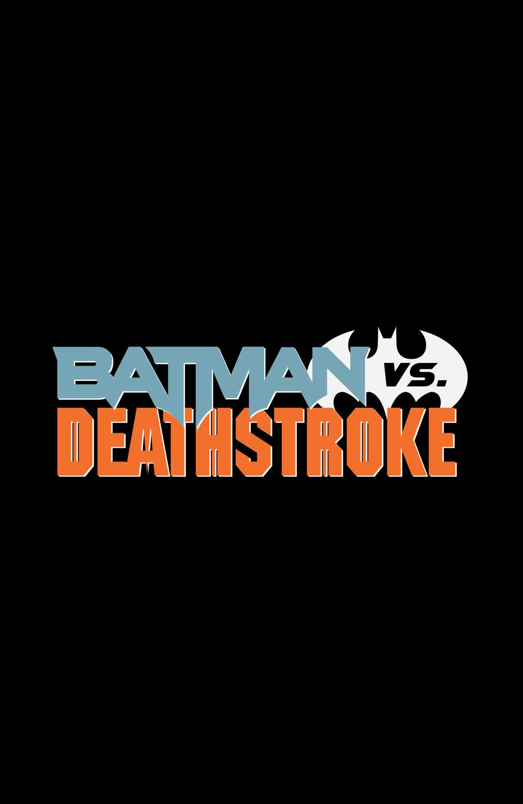 Batman vs. Deathstroke (Rebirth) | DC Comics Issue, image size:1073x1650