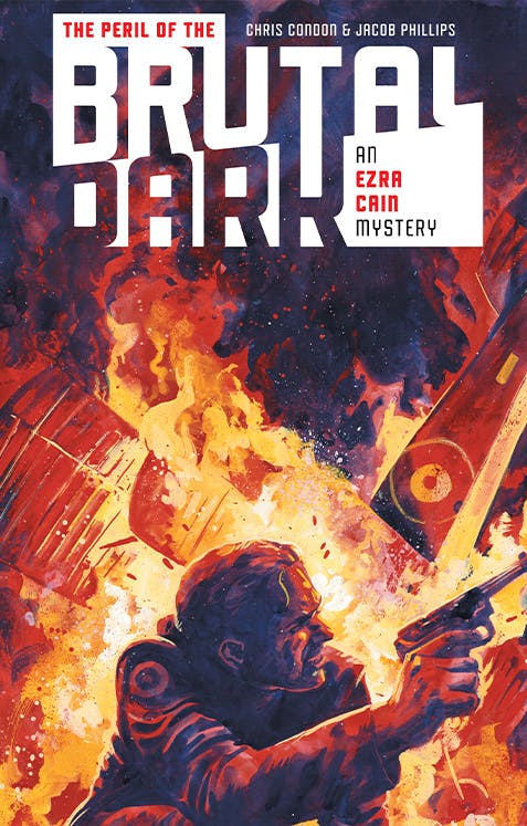 The Peril of the Brutal Dark: An Ezra Cain Mystery DC Go! Edition #4