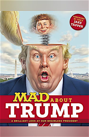 MAD About Trump: A Brilliant Look at Our Brainless President preview images