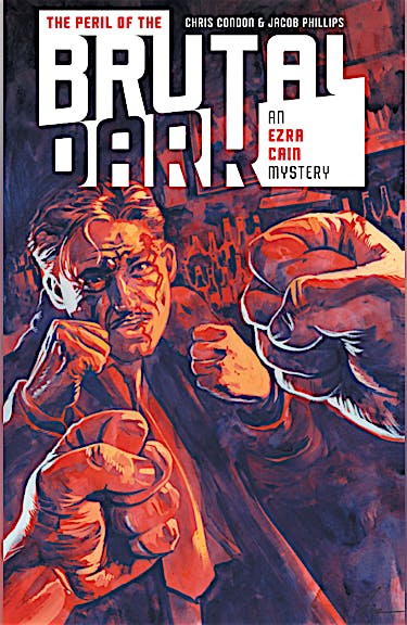 The Peril of the Brutal Dark: An Ezra Cain Mystery DC Go! Edition #6