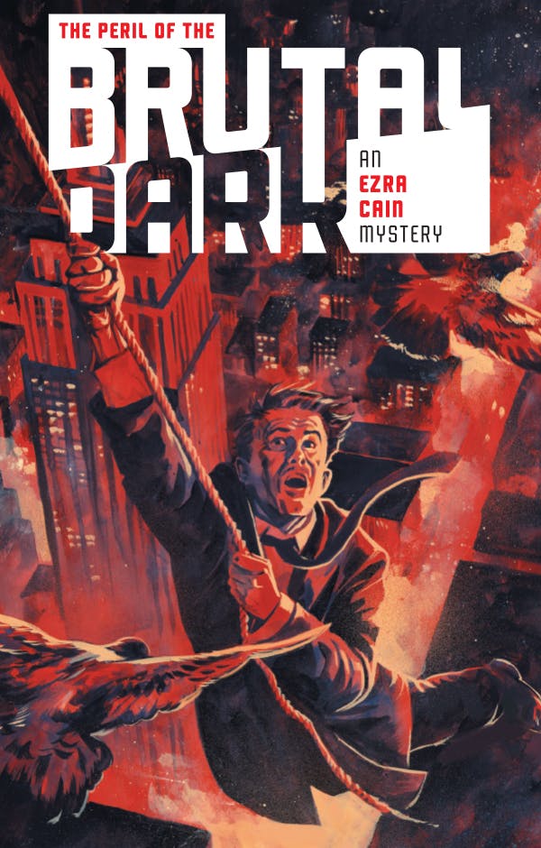 The Peril of the Brutal Dark: An Ezra Cain Mystery DC Go! Edition #10