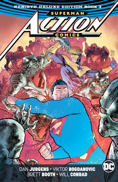 Superman - Action Comics: The Rebirth Deluxe Edition Book 3