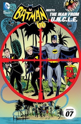 Batman '66 Meets The Man From U.N.C.L.E. #7