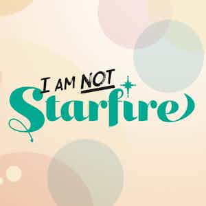I Am Not Starfire series preview1