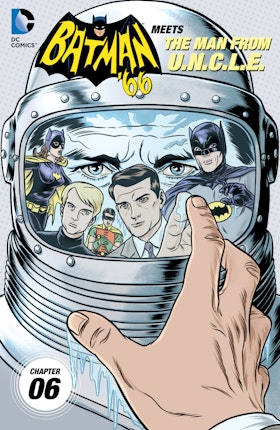 Batman '66 Meets The Man From U.N.C.L.E. #6