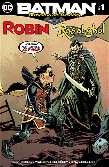 Batman: Prelude to the Wedding: Robin vs. Ra's Al Ghul #1