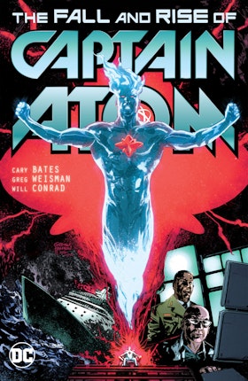 Captain Atom: The Fall and Rise of Captain Atom