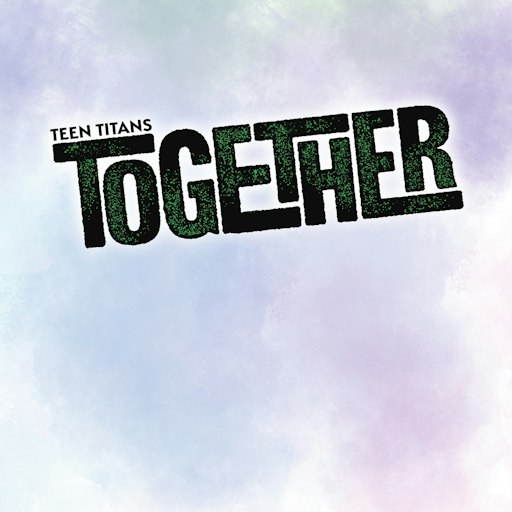 Teen Titans: Together series preview1