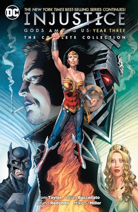 Injustice: Gods Among Us Year Three - The Complete Collection