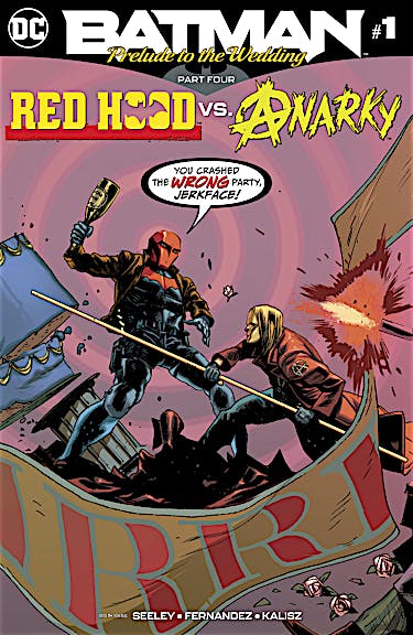 Batman: Prelude to the Wedding: Red Hood vs. Anarky #1