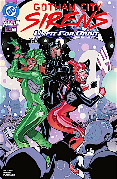 Gotham City Sirens: Unfit For Orbit #1