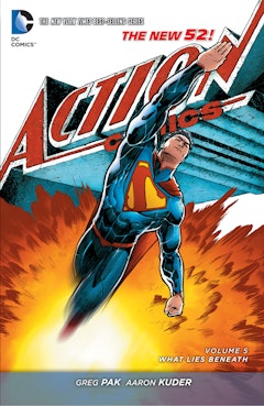 Superman - Action Comics Vol. 5: What Lies Beneath