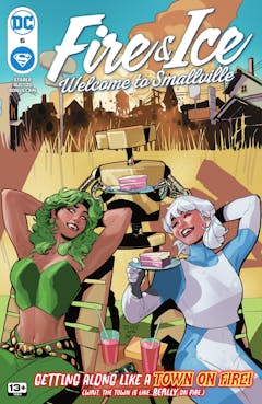 Fire & Ice: Welcome to Smallville #6