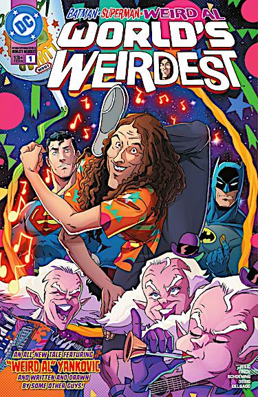 Batman/Superman/Weird Al: World’s Weirdest #1