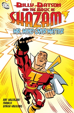 Billy Batson and the Magic of Shazam: Mr. Mind over Matter