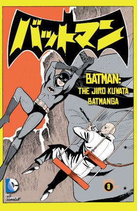 Batman: The Jiro Kuwata Batmanga #6