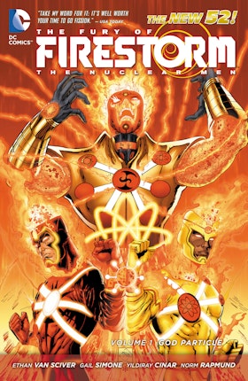 The Fury of Firestorm: The Nuclear Men Vol. 1: God Particle