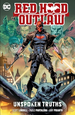 Red Hood: Outlaw Vol. 4: Unspoken Truths