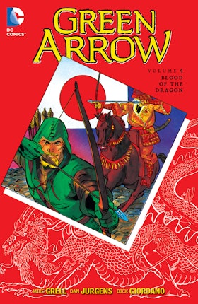 Green Arrow Vol. 4: Blood of the Dragon